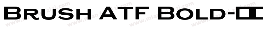 Brush ATF Bold字体转换
